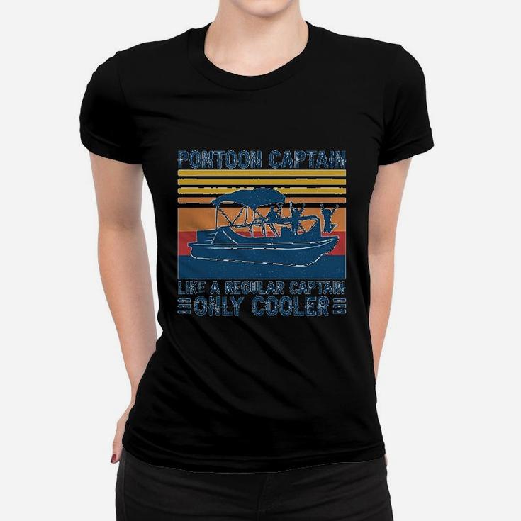 Poontoon Captain Like A Regular Captain Only Cooler Ladies Tee