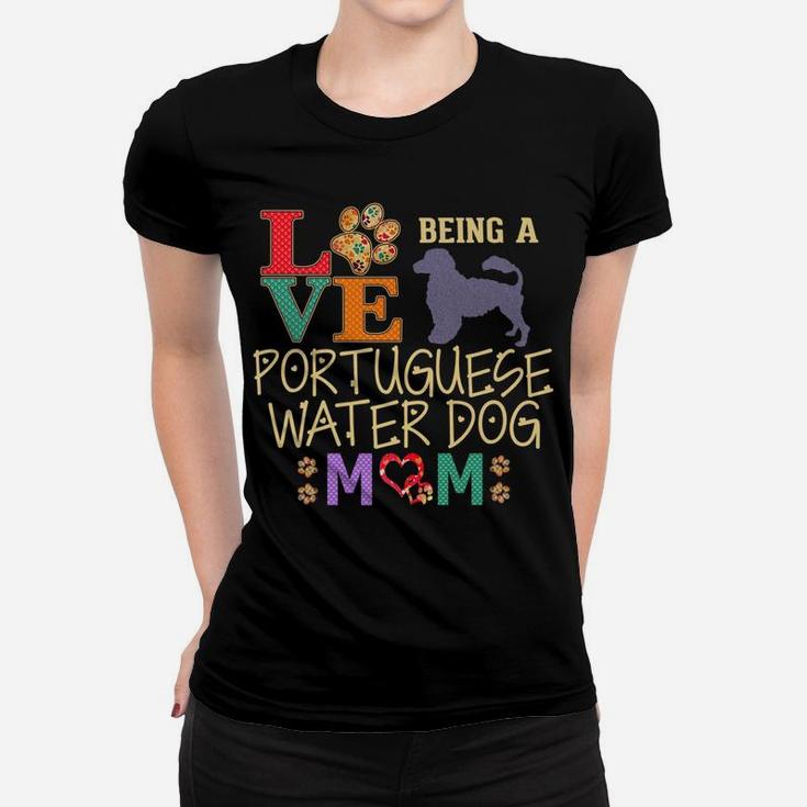 Portuguese Water Dog Gifts Love Being Pwd Mom Ladies Tee