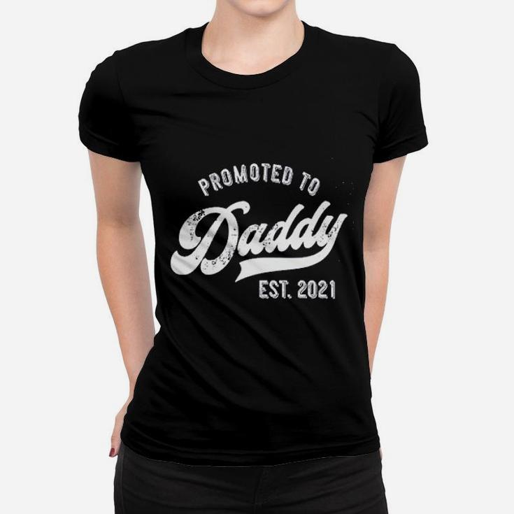 Promoted To Daddy 2021 Funny New Dad Baby Family Ladies Tee