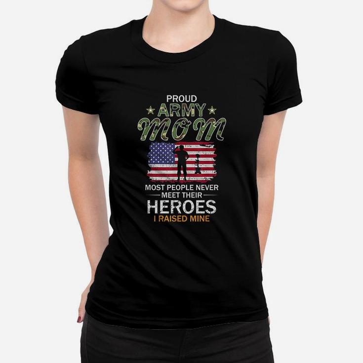 Proud Army Mom Raised My Heroes Veteran American Flag Mothers Day Ladies Tee