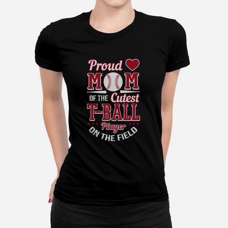 Proud Mom Of The Cutest Ball Player Ball Mom Ladies Tee