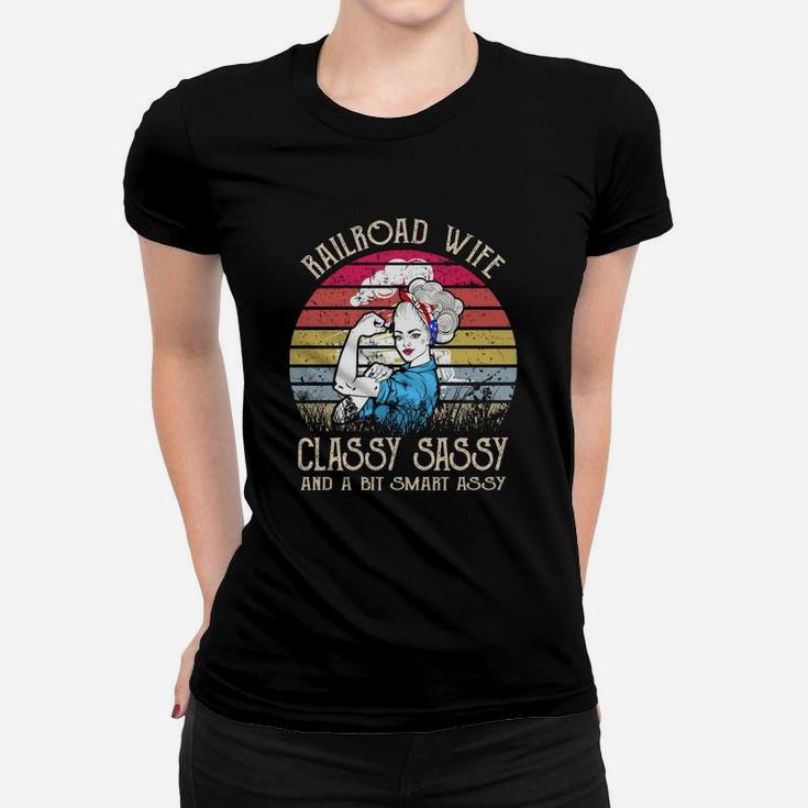 Railroad Wife Classy Sassy And A Bit Smart Assy Vintage Shirt Women T-shirt