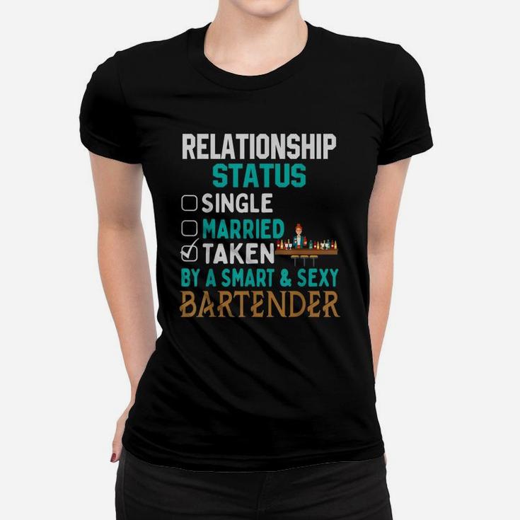 Relationship Status Taken By A Smart Bartender Ladies Tee