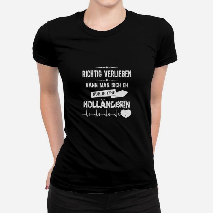 Rigtig Verlieben Hollanderin Frauen T-Shirt