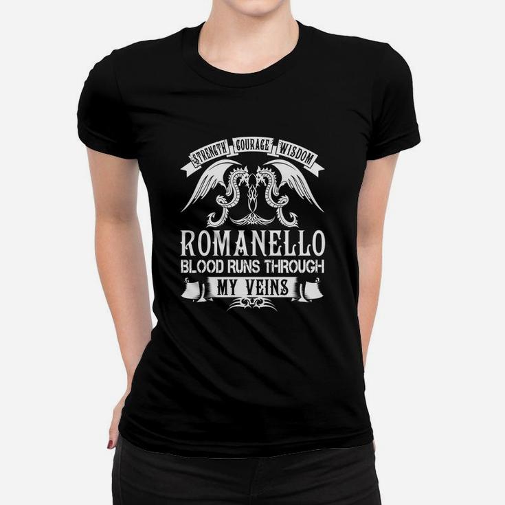 Romanello Shirts - Strength Courage Wisdom Romanello Blood Runs Through My Veins Name Shirts Women T-shirt