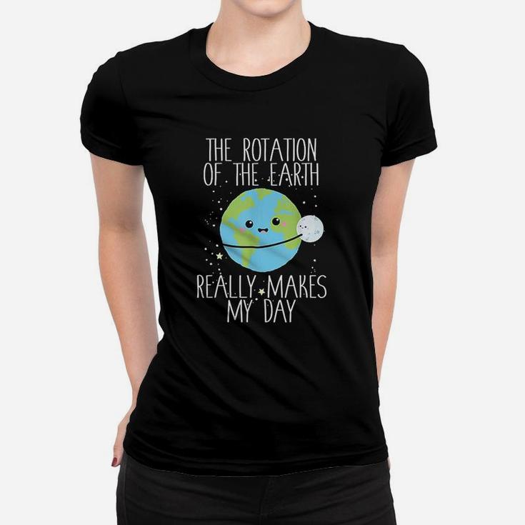 Rotation Of The Earth Day Funny Science Teacher Gift Ladies Tee