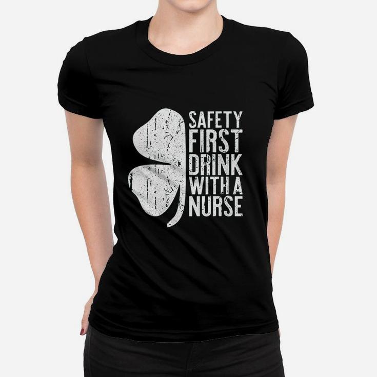 Safety First Drink With A Nurse Ladies Tee
