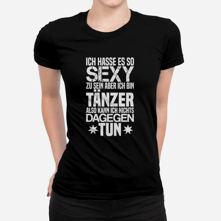 Schwarzes Frauen Tshirt Sexy durch Tanzen, Witziges Outfit für Tänzer