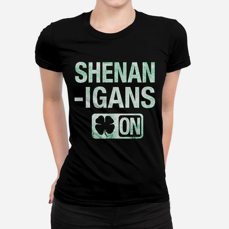 Shenanigans Mode On Funny Irish St Saint Patricks Day Lucky Clover Women T-shirt