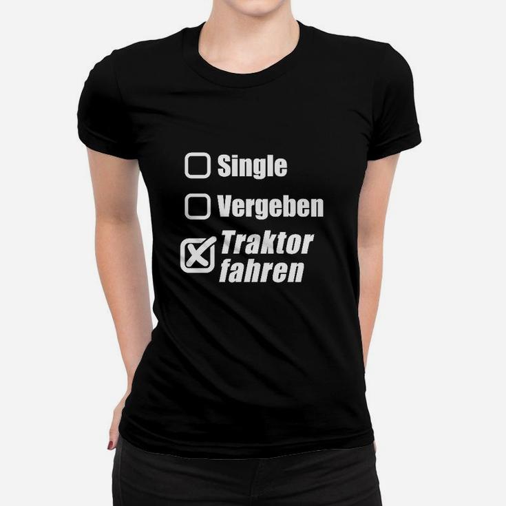 Single Vergeben Traktor Fahren Frauen T-Shirt