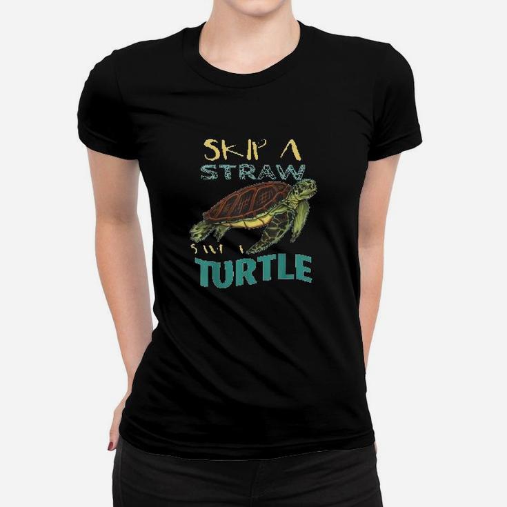 Skip Plastic Straw Save A Turtle Earth Day Climate Change Ladies Tee