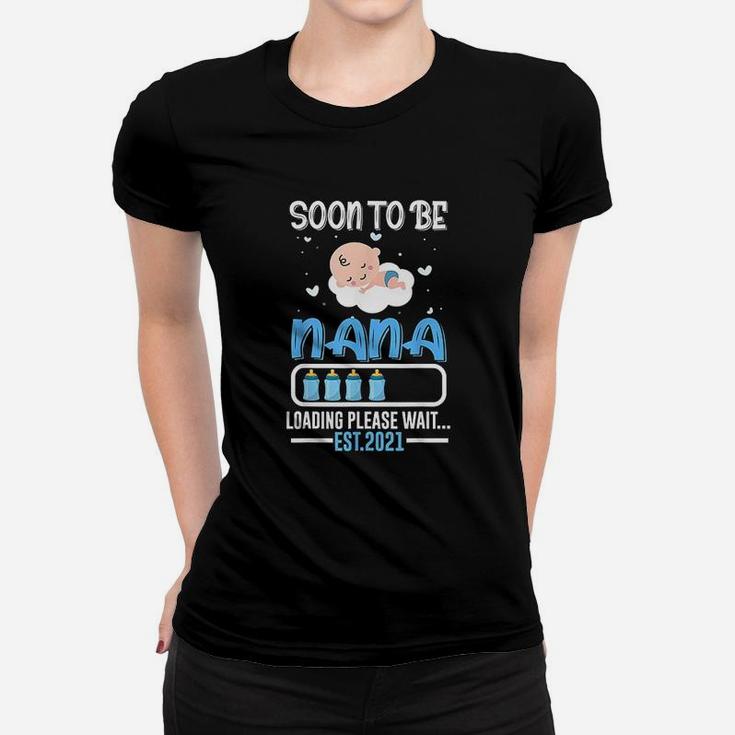 Soon To Be Nana Est 2021 Gift Funny Daddy Mom Ladies Tee