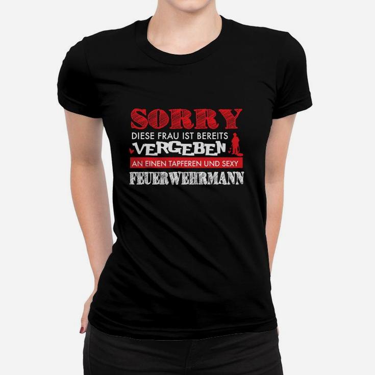 Sorry Diese Frau Ist Vergeben Feuerwehr Frauen T-Shirt