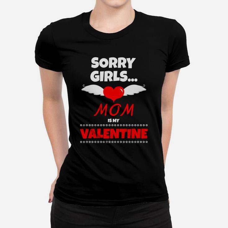 Sorry Girls Mommy Is My Valentine Kids Boys Girls Ladies Tee