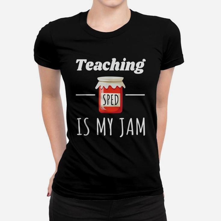 Sped Special Education Teaching Sped Is My Jam Ladies Tee