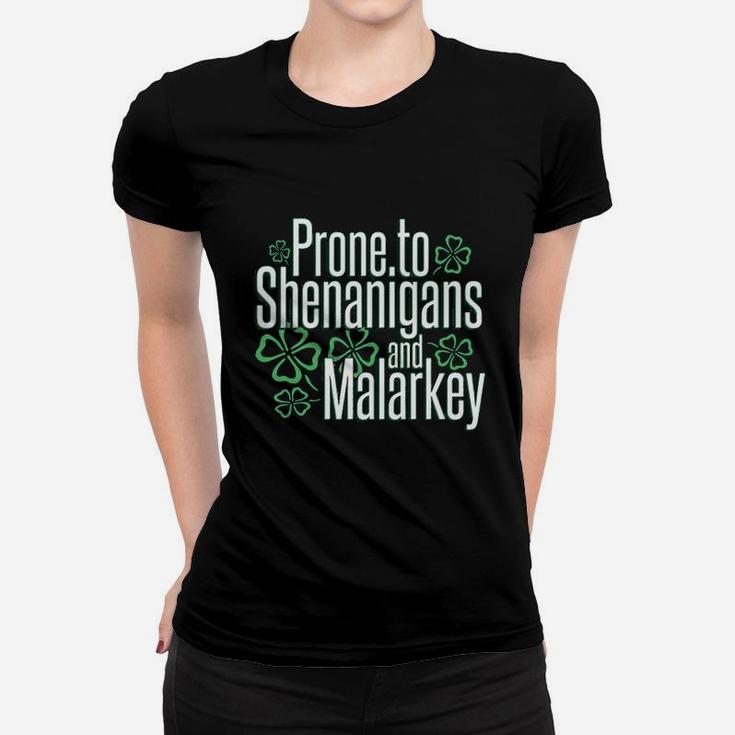 St Patrick Day Prone To Shenanigans And Malarkey Ladies Tee