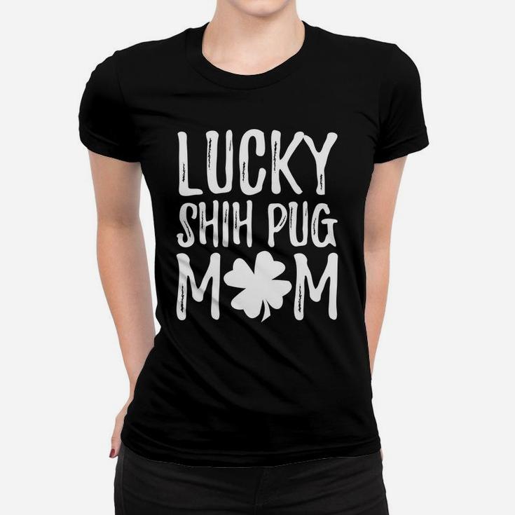 St Patricks Day Lucky Shih Pug Mom Ladies Tee