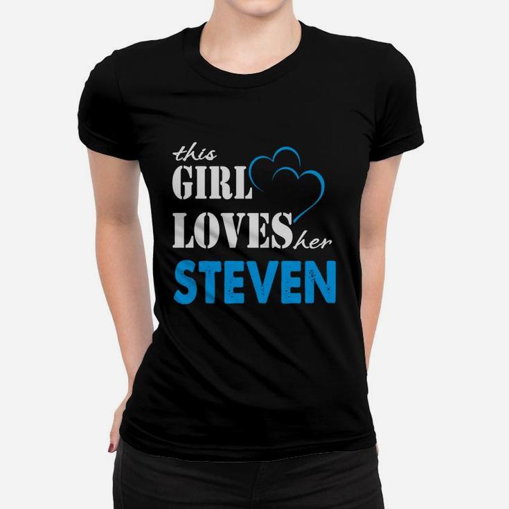 Steven This Girl Love Her Steven - Teeforsteven Women T-shirt
