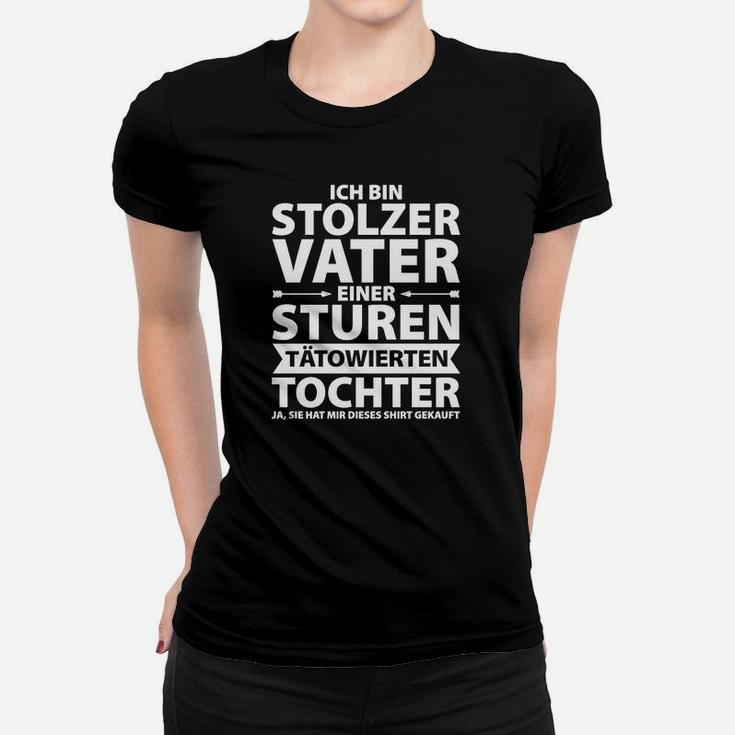 Stolzer Vater Einer Tatowierten Tochter Frauen T-Shirt