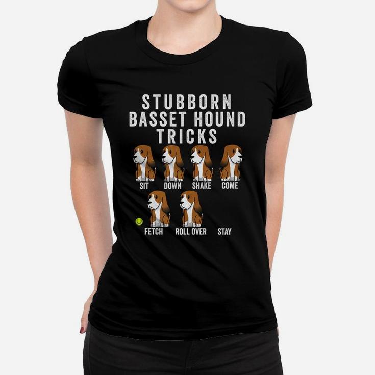 Stubborn Basset Hound Tricks Funny Dog Gift Ladies Tee