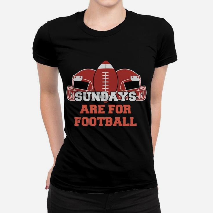 Sundays Are For Football Happy Weekend With Favorite Sport Women T-shirt