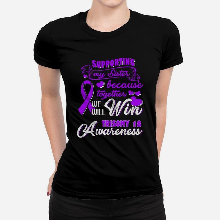 Supporting My Sister Together We Will Trisomy 18 Awareness Ladies Tee