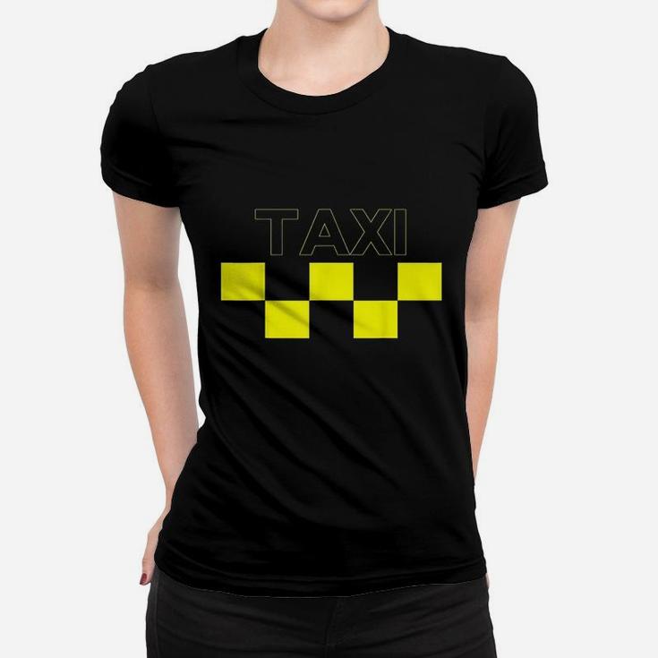Taxi Checker Driver Yellow Professional Cab Never Sleep Ladies Tee