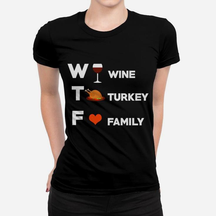 Thanksgiving Dinner Funny Men Gift Wine Turkey Family Ladies Tee
