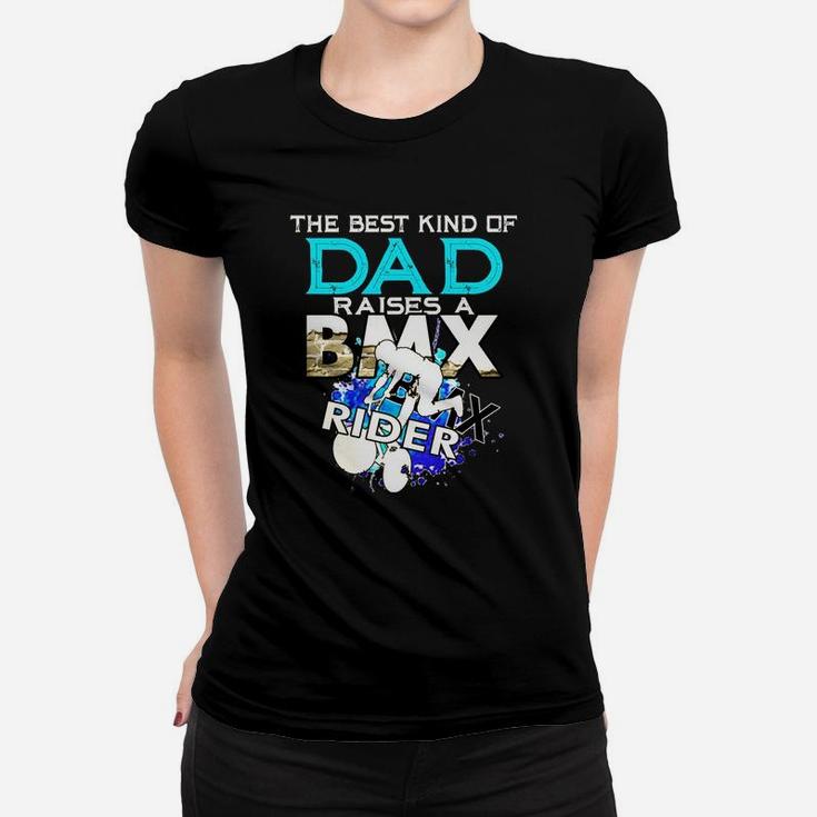 The Best Kind Of Bmx Dad Shirt Ladies Tee
