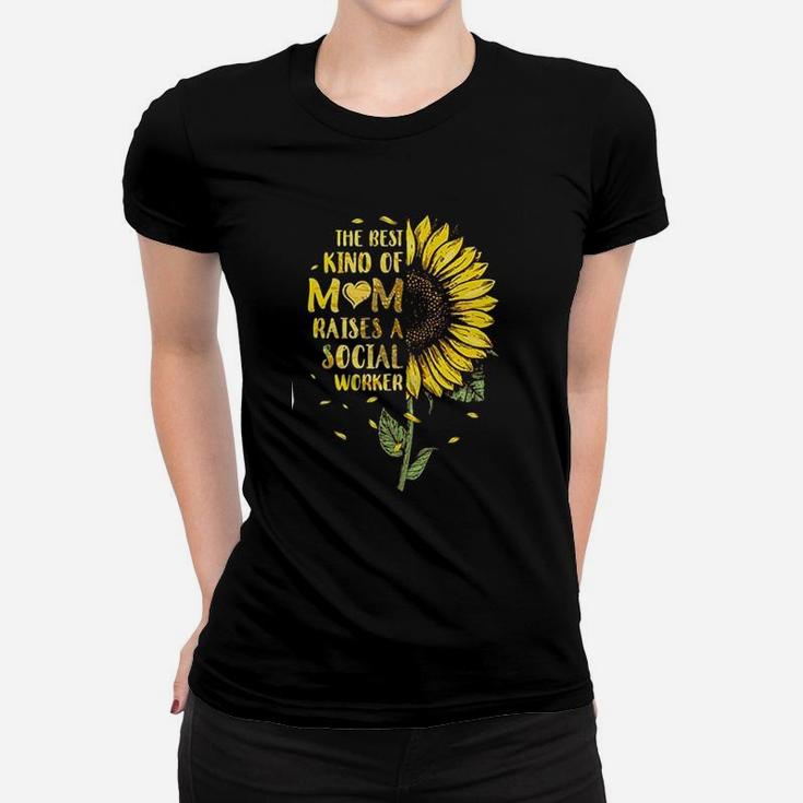 The Best Kind Of Mom Raises A Social Worker Mothers Day Ladies Tee