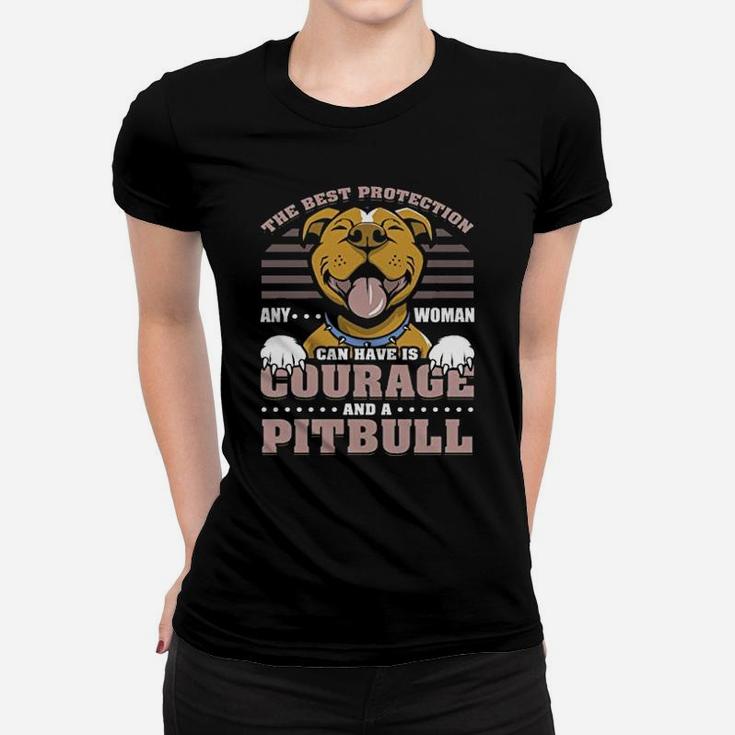 The Best Protection Any Woman Can Have Is Courage And A Pitbull Print On Back Ladies Tee