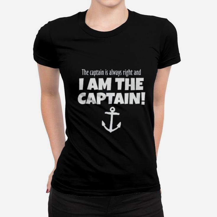 The Captain Is Always Right Funny Boat And Sail Ladies Tee