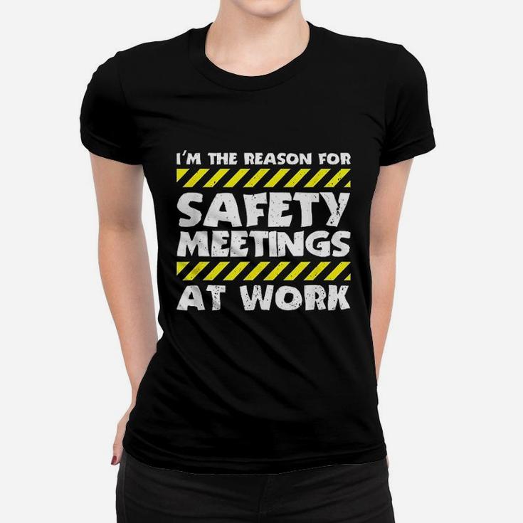 The Reason For Safety Meetings At Work Construction Job Ladies Tee