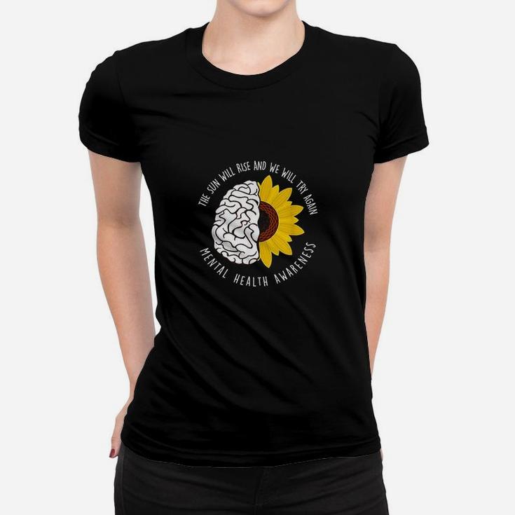 The Sun Will Rise And We Will Try Again Mental Health Ladies Tee