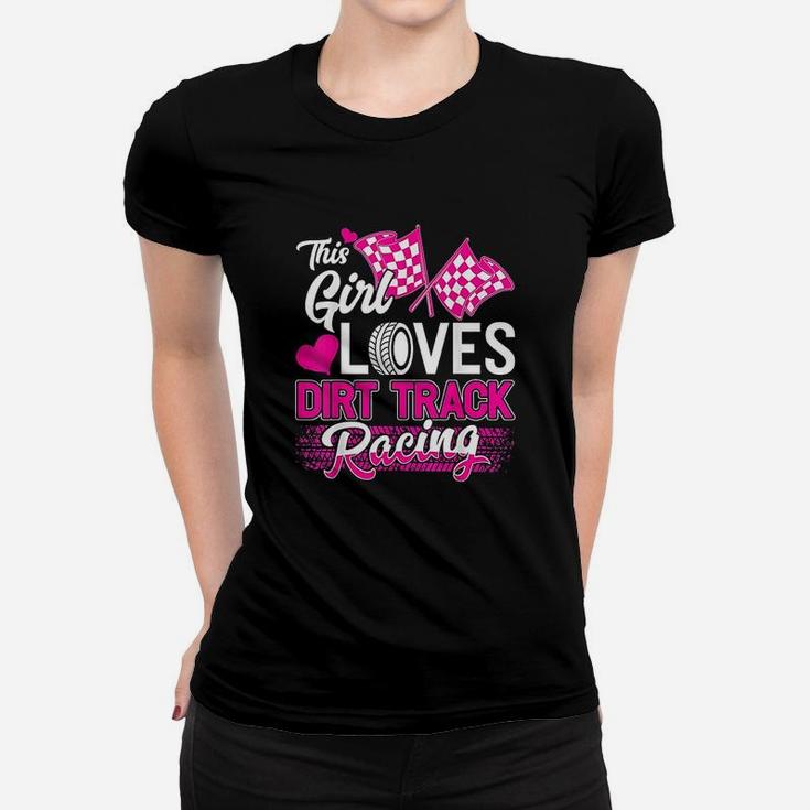 This Girl Loves Dirt Track Racing Funny T Shirt Fan Racer This Girl Loves Dirt Track Racing Funny T Shirt Fan Racer