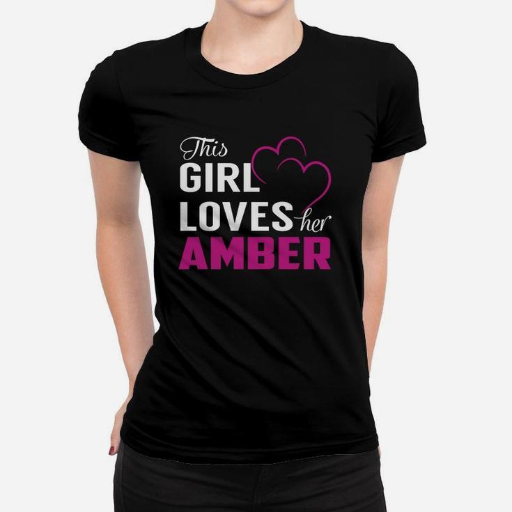 This Girl Loves Her Amber Name Shirts Ladies Tee