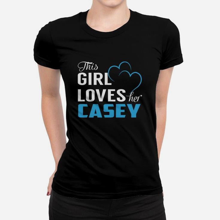This Girl Loves Her Casey Name Shirts Ladies Tee