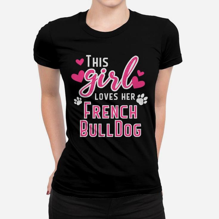 This Girl Loves Her French Bulldog Graphic Dog Love 2 Ladies Tee