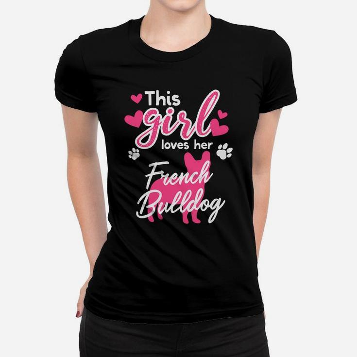 This Girl Loves Her French Bulldog Graphic Dog Love Ladies Tee