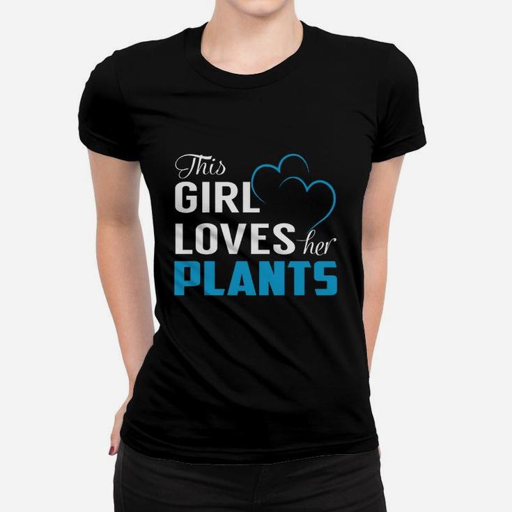 This Girl Loves Her Plants Name Shirts Ladies Tee