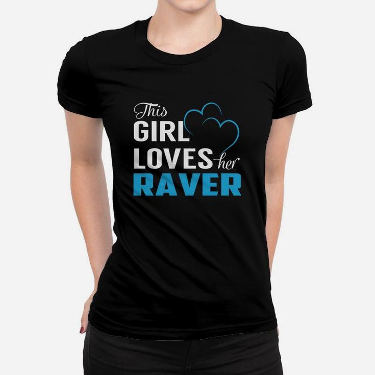 This Girl Loves Her Raver Name Shirts Ladies Tee