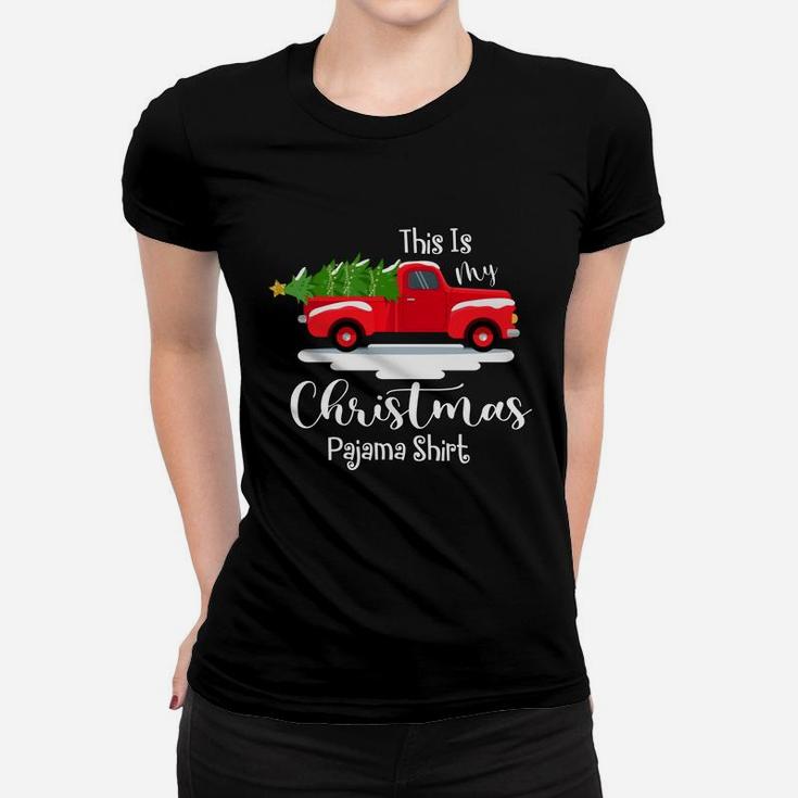 This Is My Christmas Pajama Shirt Red Truck And Christmas Tree Women T-shirt