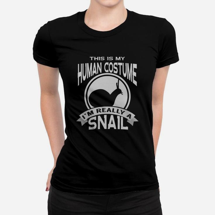 This Is My Human Costume Im Really A Snail Halloween Ladies Tee