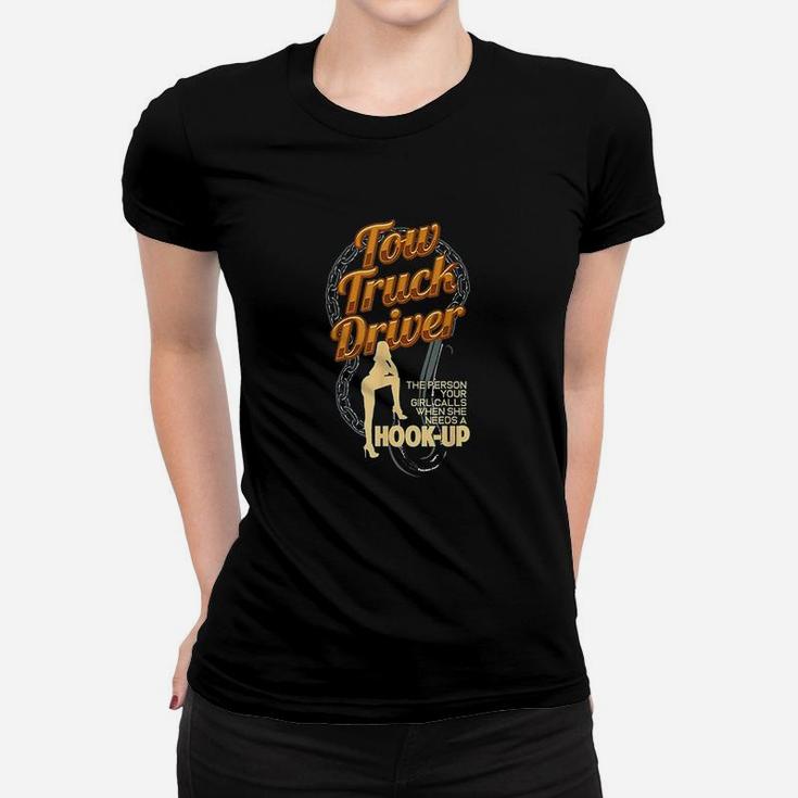 Tow Truck Driver Hook Up Pun Funny Car Towing Ladies Tee