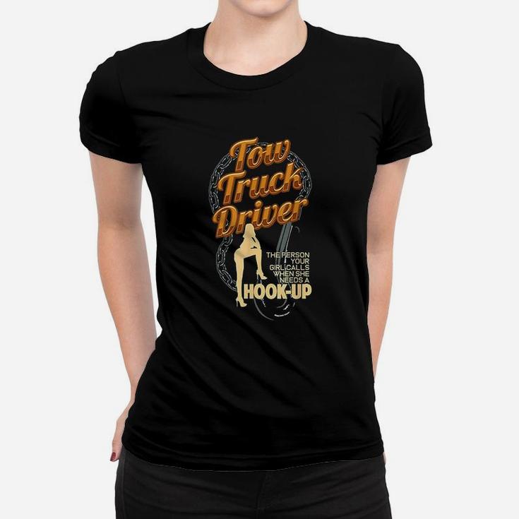 Tow Truck Driver Hookup Pun Funny Car Towing Ladies Tee