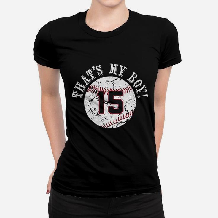 Unique That's My Boy 15 Baseball Player Mom Or Dad Gifts Ladies Tee