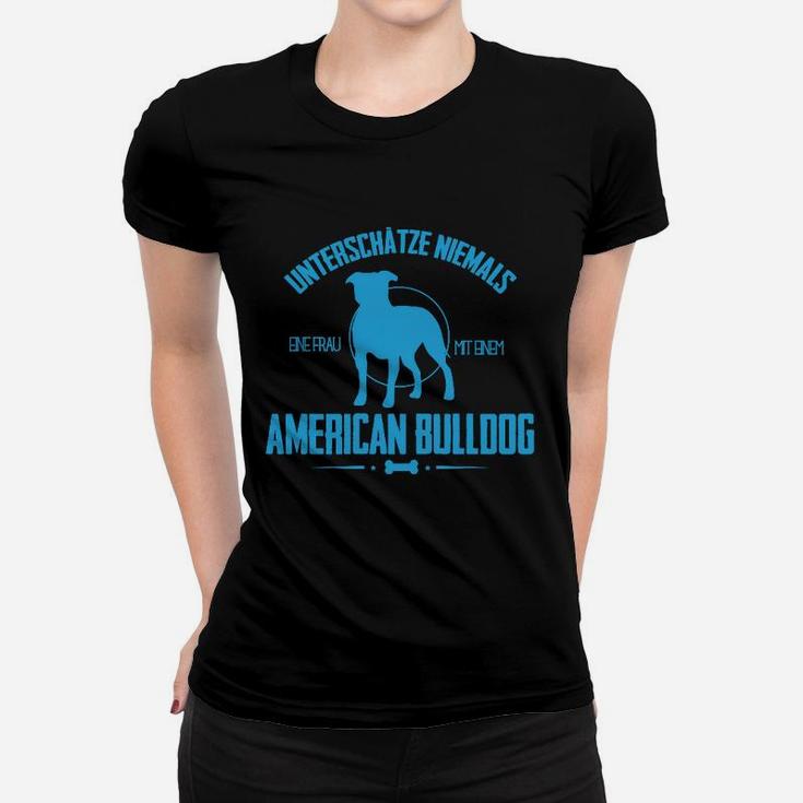Unterschätze nie Frau mit Amerikanischer Bulldogge Frauen Tshirt, Humorvolles Damen Tee