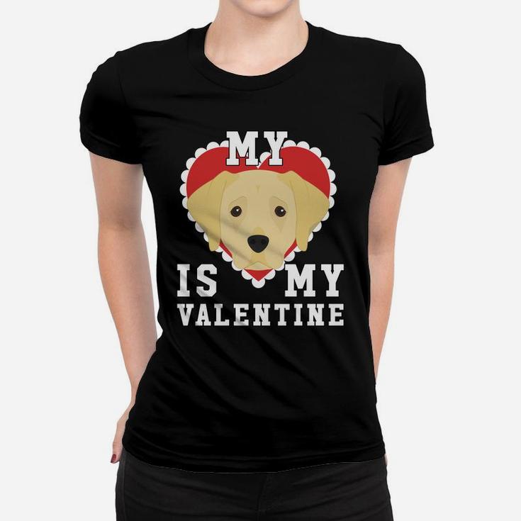 Valentines Day Labrador My Dog Is My Valentine Ladies Tee