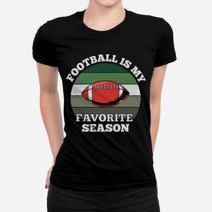 Vintage Football Is My Favorite Season My Favorite Sport Women T-shirt