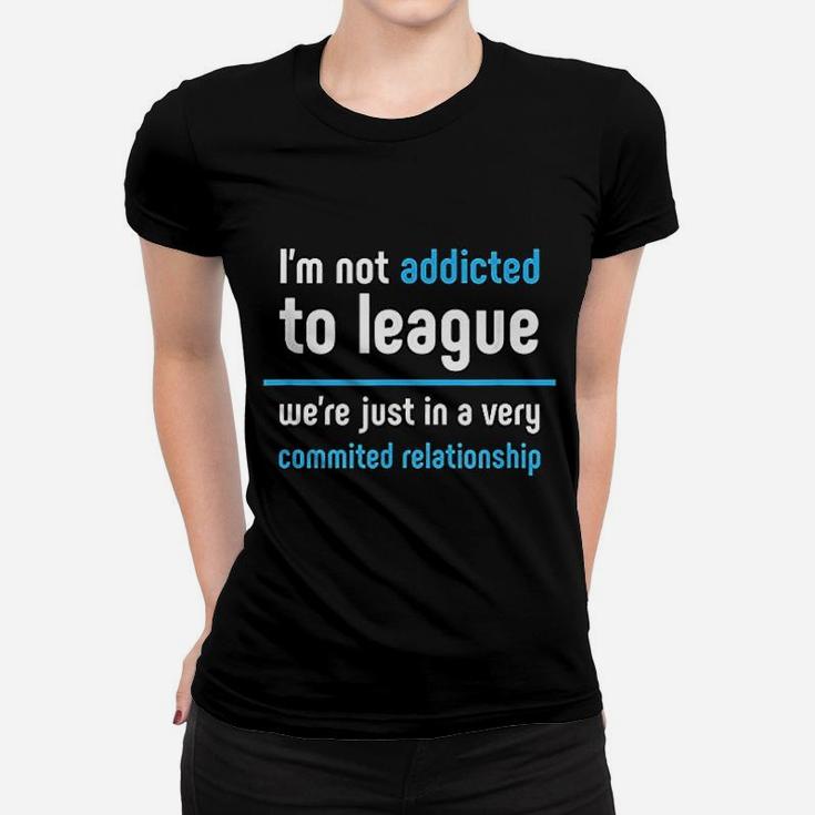 We Are In A Committed Relationship Legends Ladies Tee